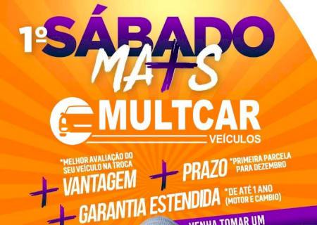 1º Sábado Ma+s na MultCar Veículos em Nova Andradina