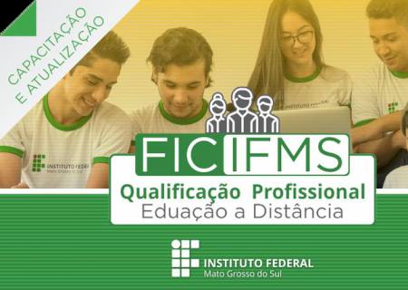IFMS abre 750 vagas para cursos de qualificação profissional a distância