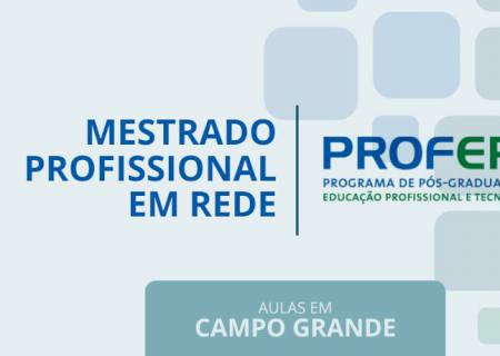 IFMS abre inscrições para mestrado profissional