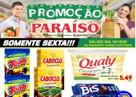 Paraíso Supermercados com promoção somente para esta sexta-feira (16)