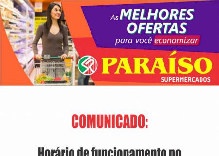 Paraíso Supermercados estará aberto até às 13h nesta segunda-feira