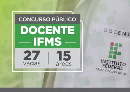 IFMS abre concurso público com 27 vagas para professor