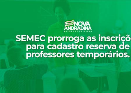 Semec prorroga as inscrições para cadastro reserva de professores temporários