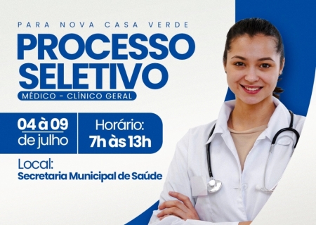 Saúde abre seleção para Médico Clínico Geral em Nova Casa Verde