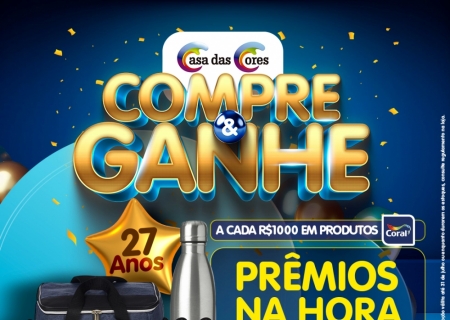 Enquanto tiver estoque, Casa das Cores garante prêmios no Compre e Ganhe!